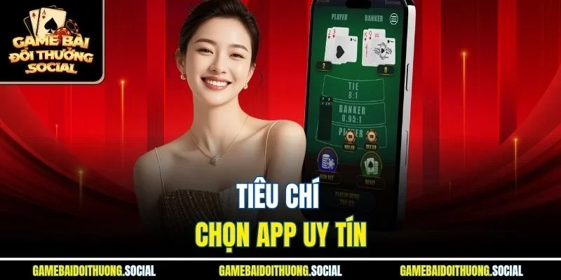 Tiêu chí chọn tải game đánh bài phỏm đổi thưởng uy tín