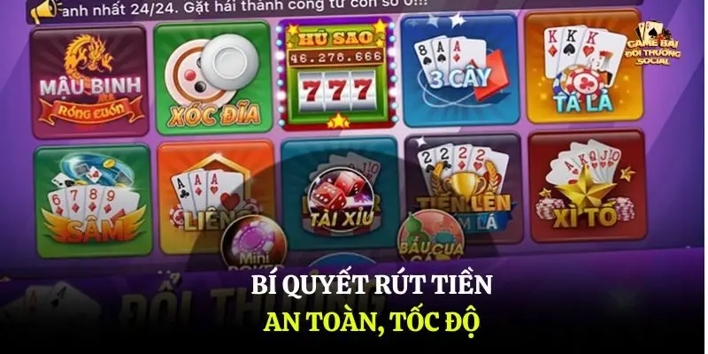 Bí quyết rút tiền an toàn, tốc độ